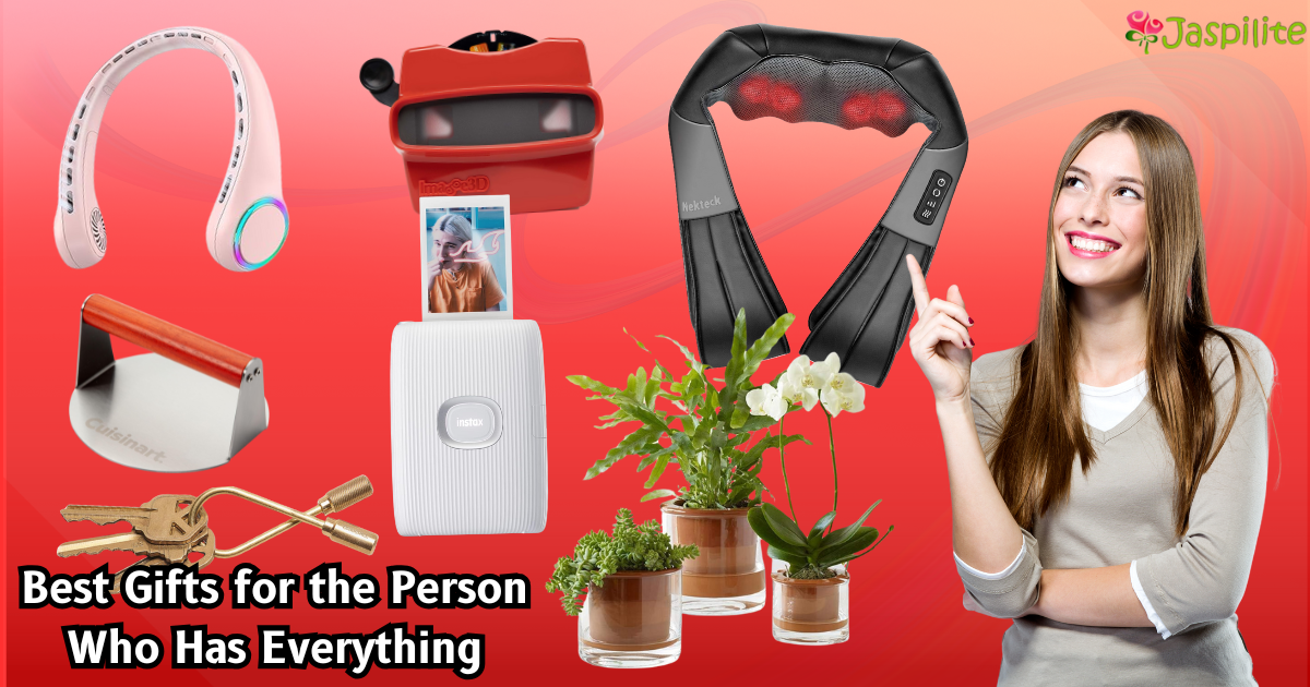 17 Best Gifts for the Person Who Has Everything